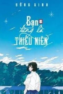 Bạn Từng Là Thiếu Niên