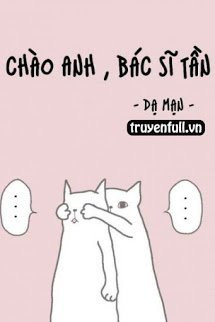 Chào Anh, Bác Sĩ Tần