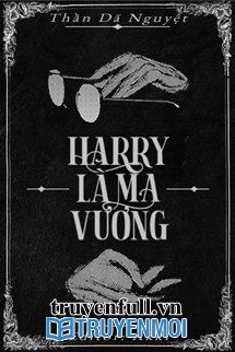 Harry Là Ma Vương??