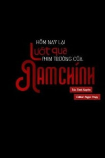 Hôm Nay Lại Lướt Qua Phim Trường Của Nam Chính