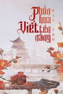 Phồn Hoa Viết Tên Nàng