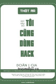 Thực Ra Tôi Cũng Dùng Hack