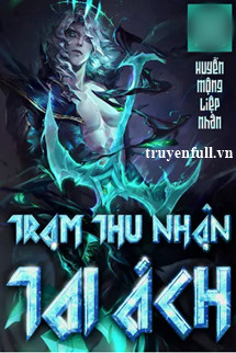 Trạm Thu Nhận Tai Ách