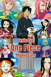 Xuyên Qua One Piece Mở Hậu Cung