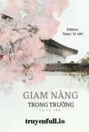 Giam Nàng Trong Trướng - Tụ Tụ Yên