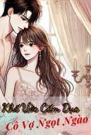 Khế Ước Cấm Dục: Cô Vợ Ngọt Ngào