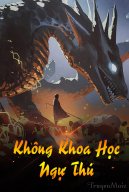 Không Khoa Học Ngự Thú