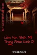 Làm Vạn Nhân Mê Trong Phim Kinh Dị