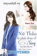 Nữ Thần Là Phải Đem Về Sủng