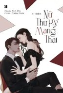 Nữ Thư Ký Mang Thai - Hi Niên