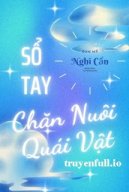 Sổ Tay Chăn Nuôi Quái Vật - Nghĩ Cẩn