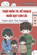 Thập Niên 70: Kế Hoạch Nuôi Dạy Con Cái