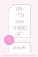 Tình Yêu Bạn Không Biết